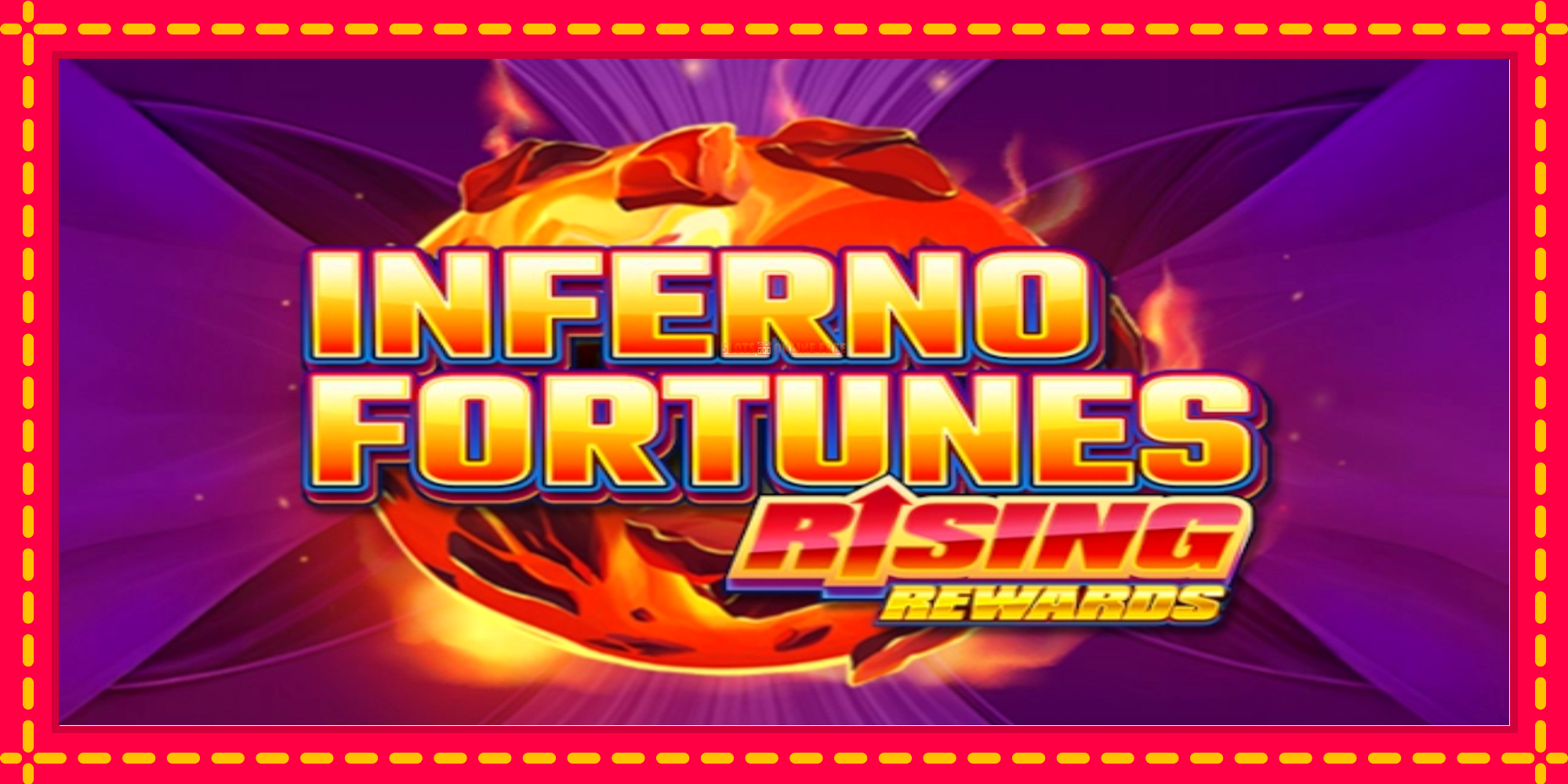 Inferno Fortunes: Rising Rewards - spēļu automāts ar modernu grafiku