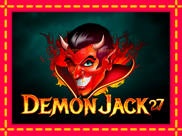 Spēļu automāts Demon Jack 27 bezmaksas