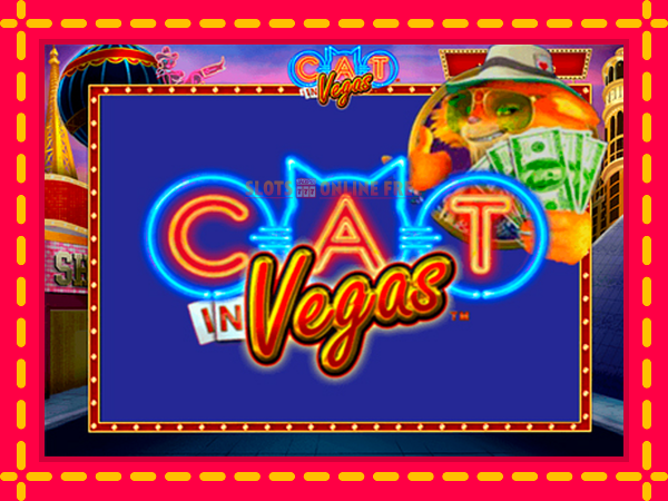 Spēļu automāts Cat In Vegas bezmaksas