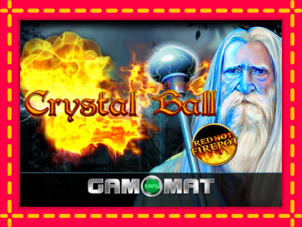 Spēļu automāts Crystal Ball Red Hot Firepot bezmaksas