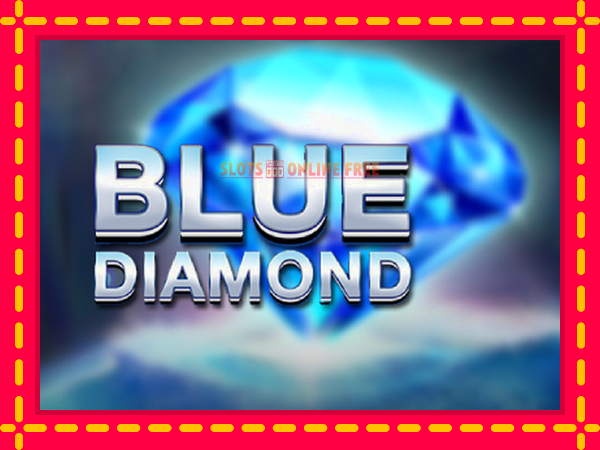 Spēļu automāts Blue Diamond bezmaksas