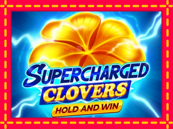 Spēļu automāts Supercharged Clovers: Hold and Win bezmaksas