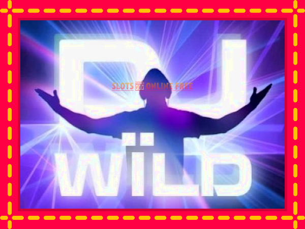 Spēļu automāts DJ Wild bezmaksas