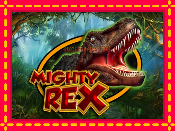 Spēļu automāts Mighty Rex bezmaksas