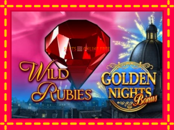 Spēļu automāts Wild Rubies Golden Nights bezmaksas