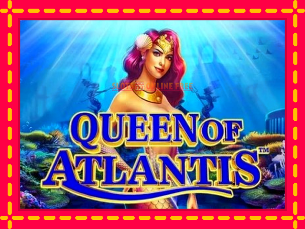 Spēļu automāts Queen of Atlantis bezmaksas