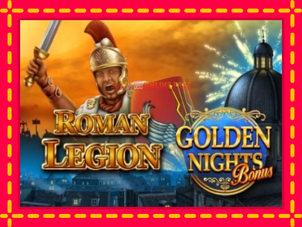 Spēļu automāts Roman Legion Golden Nights bezmaksas