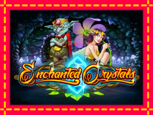 Spēļu automāts Enchanted Crystals bezmaksas