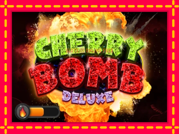 Spēļu automāts Cherry Bomb Deluxe bezmaksas