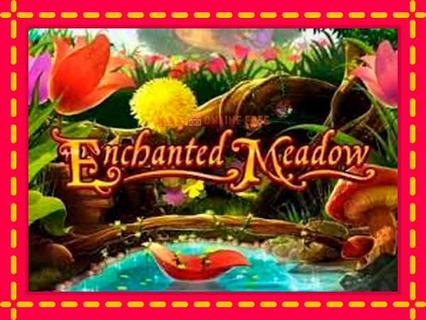 Spēļu automāts Enchanted Meadow bezmaksas