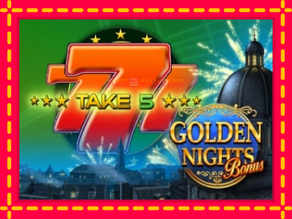 Spēļu automāts Take 5 Golden Nights bezmaksas