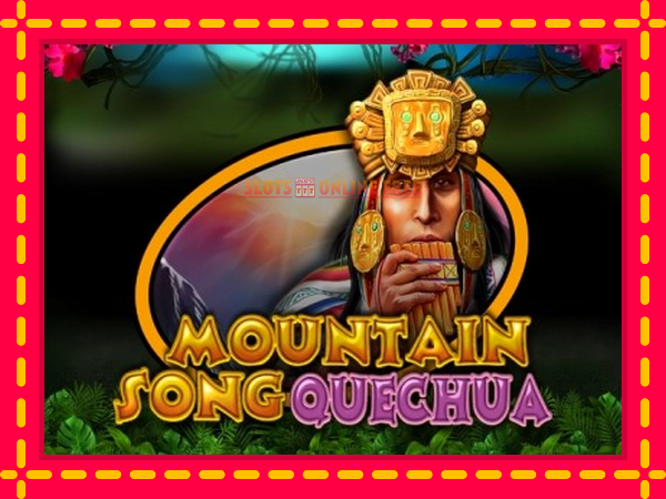 Spēļu automāts Mountain Song Quechua bezmaksas