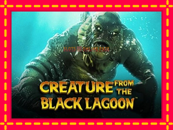 Spēļu automāts Creature From The Black Lagoon bezmaksas