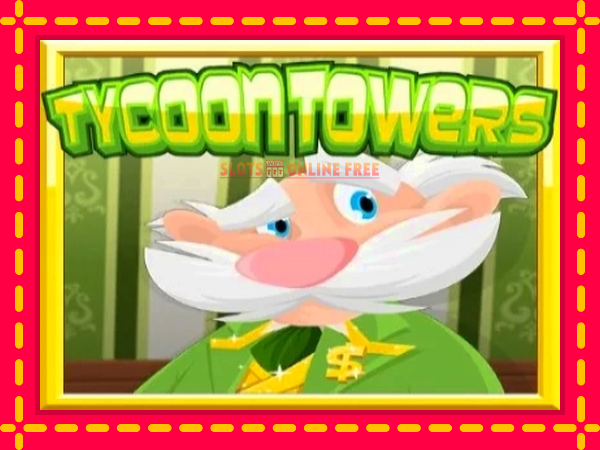 Spēļu automāts Tycoon Towers bezmaksas