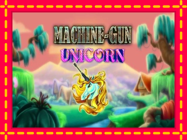 Spēļu automāts Machine Gun Unicorn bezmaksas