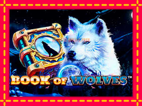 Spēļu automāts Book of Wolves bezmaksas