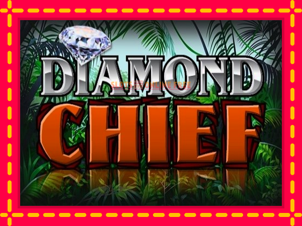 Spēļu automāts Diamond Chief bezmaksas