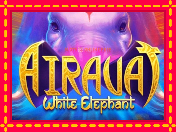 Spēļu automāts Airavat - White Elephant bezmaksas