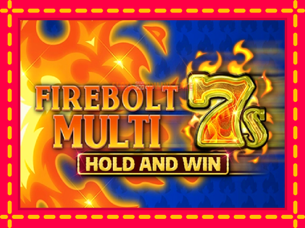 Spēļu automāts Firebolt Multi 7s Hold and Win bezmaksas