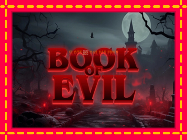 Spēļu automāts Book of Evil bezmaksas