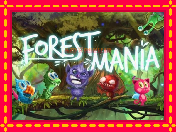 Spēļu automāts Forest Mania bezmaksas