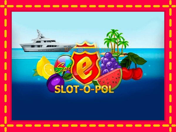 Spēļu automāts Slot-o-Pol bezmaksas