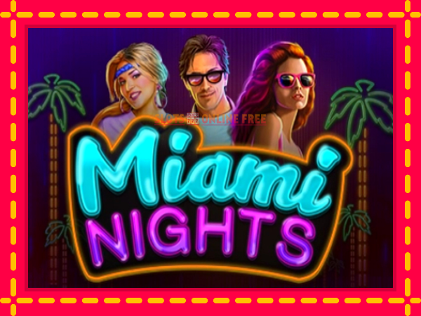 Spēļu automāts Miami Nights bezmaksas