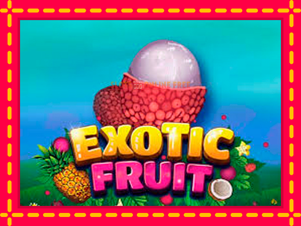 Spēļu automāts Exotic Fruit bezmaksas