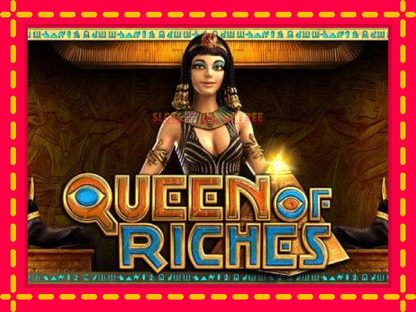 Spēļu automāts Queen of Riches bezmaksas