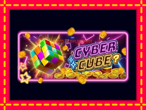 Spēļu automāts Cyber Cube bezmaksas