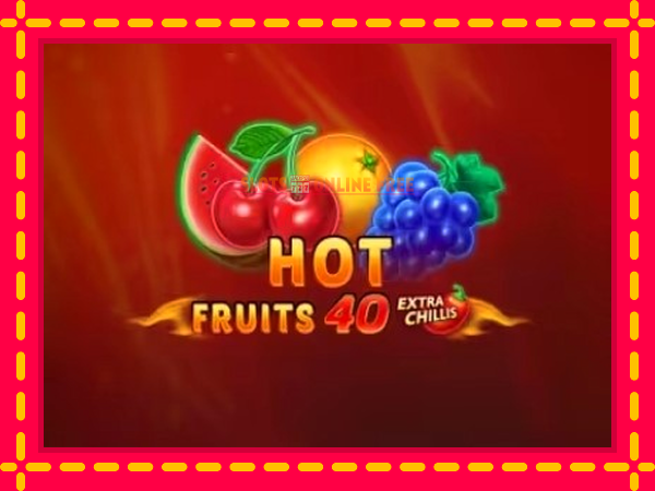 Spēļu automāts Hot Fruits 40 Extra Chillis bezmaksas