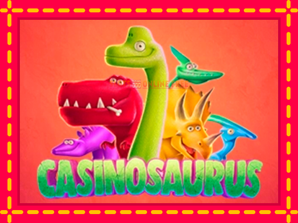 Spēļu automāts Casinosaurus bezmaksas