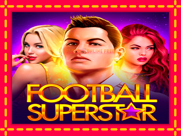 Spēļu automāts Football Superstar bezmaksas