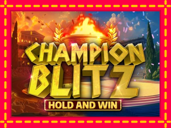 Spēļu automāts Champion Blitz Hold and Win bezmaksas