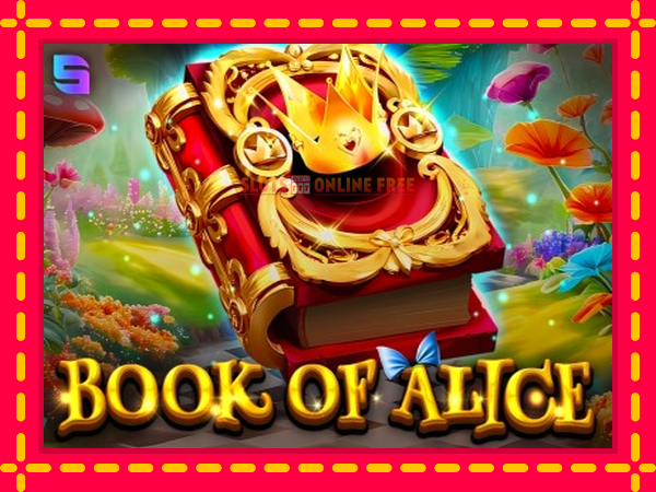 Spēļu automāts Book of Alice bezmaksas