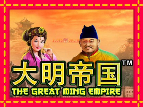 Spēļu automāts The Great Ming Empire bezmaksas