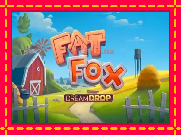 Spēļu automāts Fat Fox Dream Drop bezmaksas