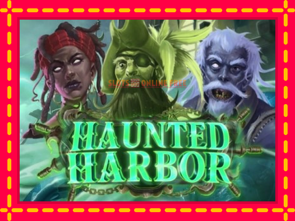 Spēļu automāts Haunted Harbor bezmaksas