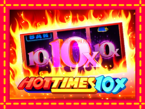 Spēļu automāts Hot Times 10x bezmaksas