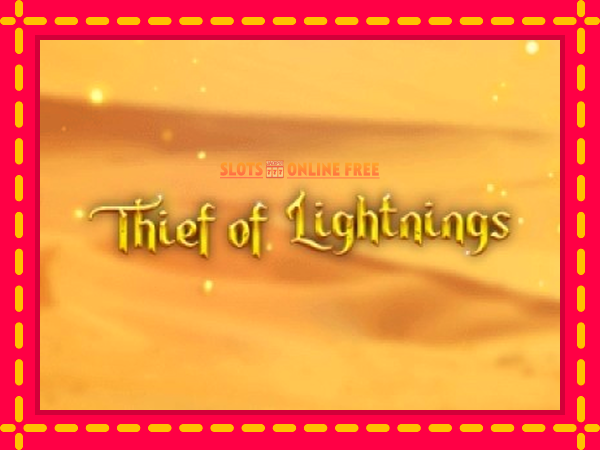 Spēļu automāts Thief of Lightnings bezmaksas