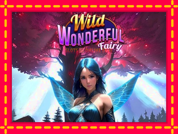 Spēļu automāts Wild Wonderful Fairy bezmaksas