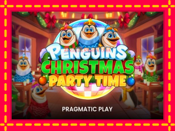 Spēļu automāts Penguins Christmas Party Time bezmaksas