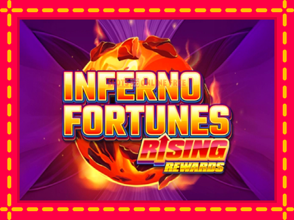 Spēļu automāts Inferno Fortunes: Rising Rewards bezmaksas