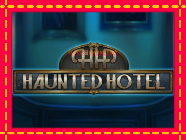 Spēļu automāts Haunted Hotel bezmaksas