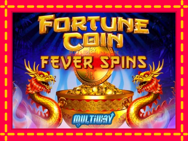 Spēļu automāts Fortune Coin Fever Spins bezmaksas