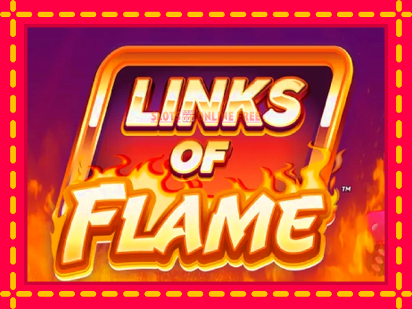 Spēļu automāts Links of Flame bezmaksas