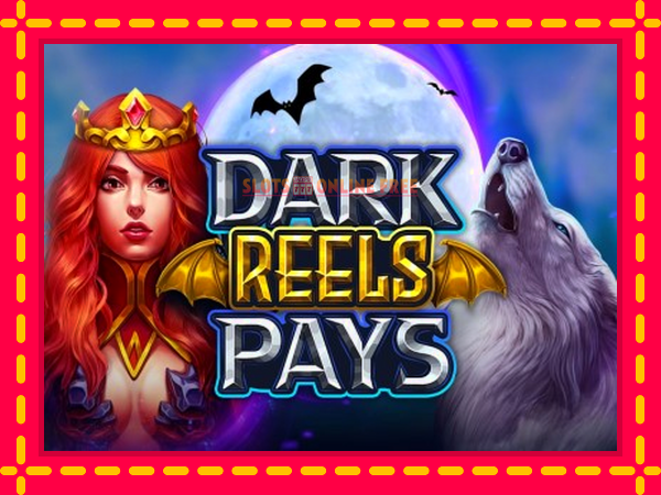 Spēļu automāts Dark Reels Pay bezmaksas