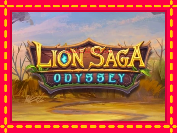 Spēļu automāts Lion Saga Odyssey bezmaksas