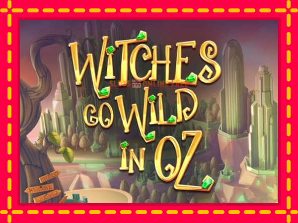 Spēļu automāts Witches Go Wild in Oz bezmaksas