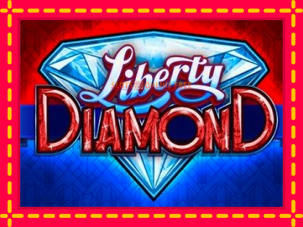 Spēļu automāts Liberty Diamond bezmaksas